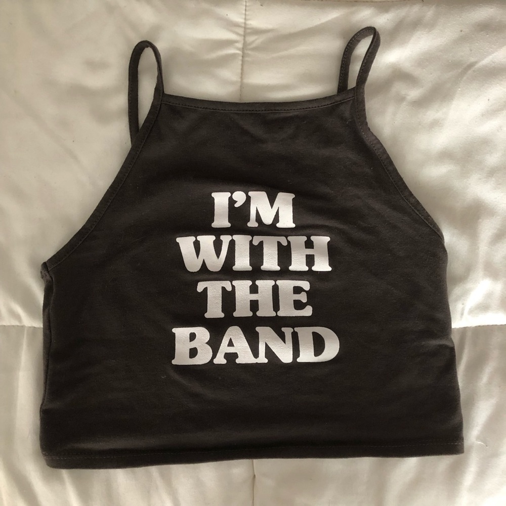 I’m with the band crop top